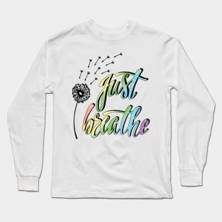 Just Breathe Long Sleeve T-Shirt